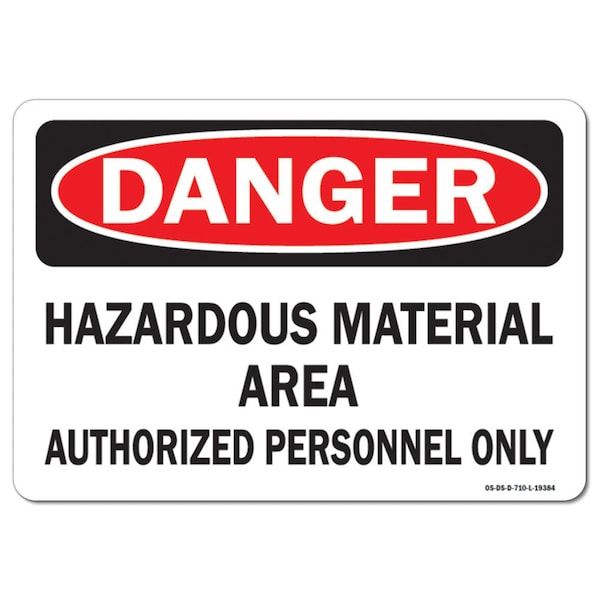 Safety Sign, OSHA Danger, 7" Height, 10" Width, Aluminum, Hazardous Material Authorizd, Landscape